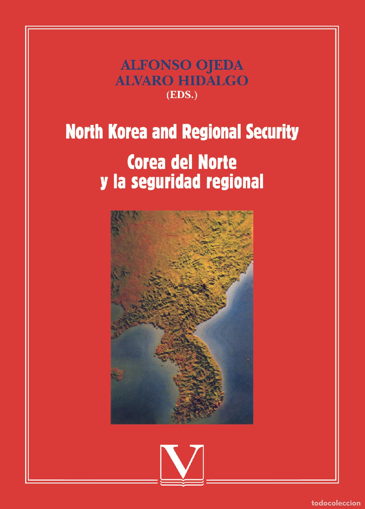 B&uuml;cher: North Korea and Regional Security - Corea del Nortey la seguridad regional - Alfonso Ojeda