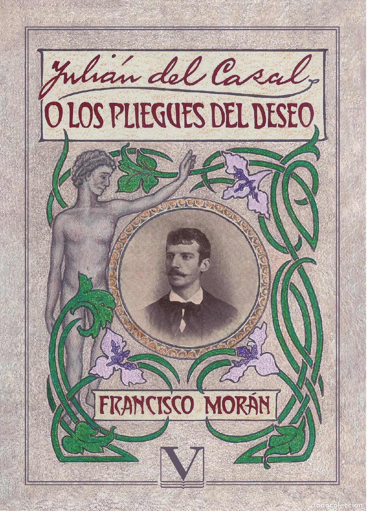 books: Juli&aacute;n del Casal o los pliegues del deseo - Francisco Mor&aacute;n