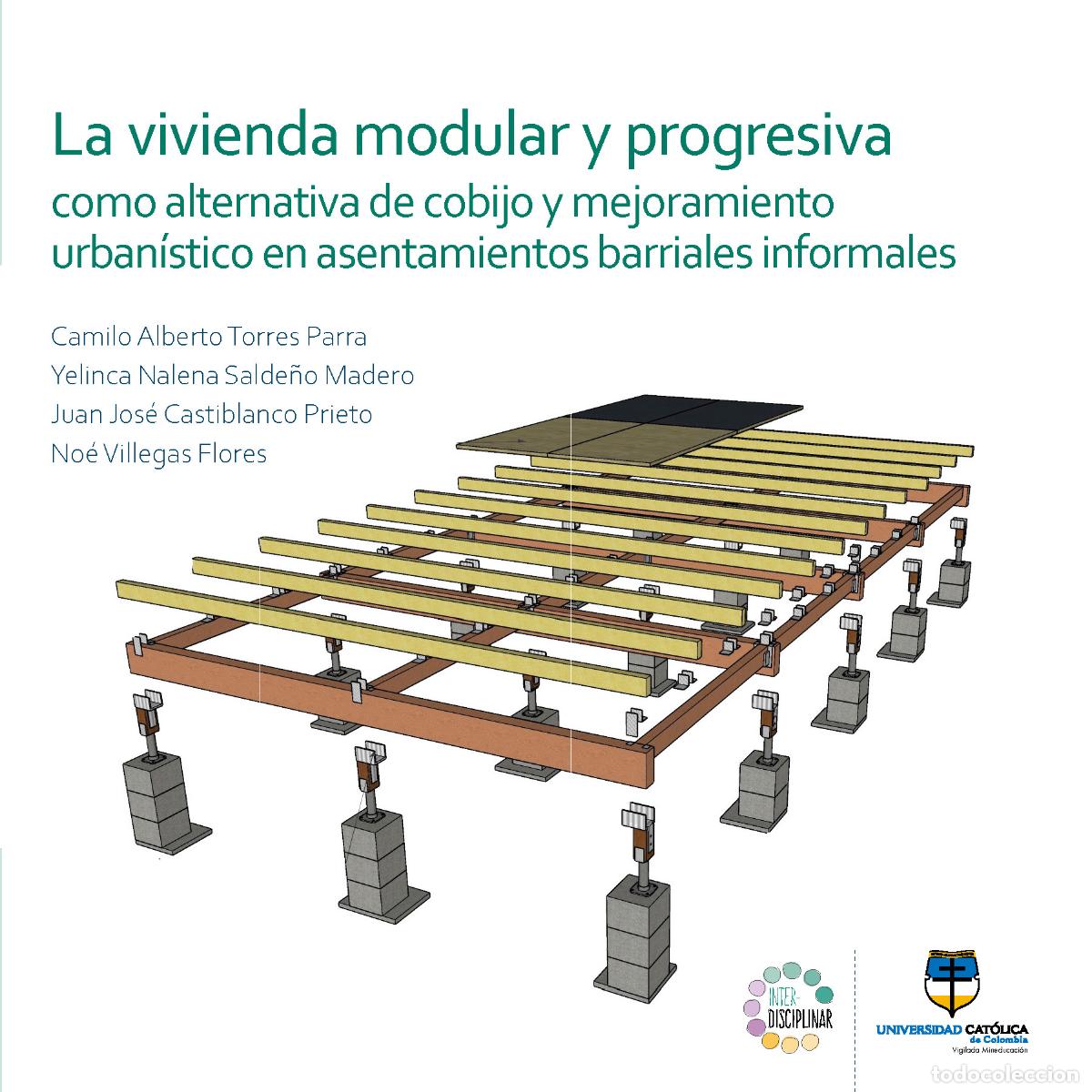 Livres: La vivienda modular y progresiva como alternativa de cobijo y mejoramiento urban&iacute;stico en asentamien