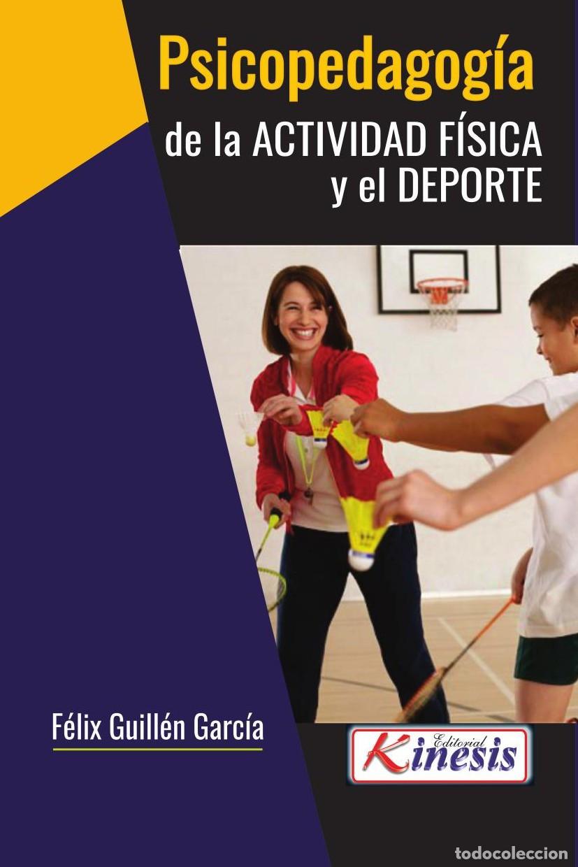 Libros: Psicopedagog&iacute;a de la actividad f&iacute;sica y el deporte - Felix Guillen Garcia