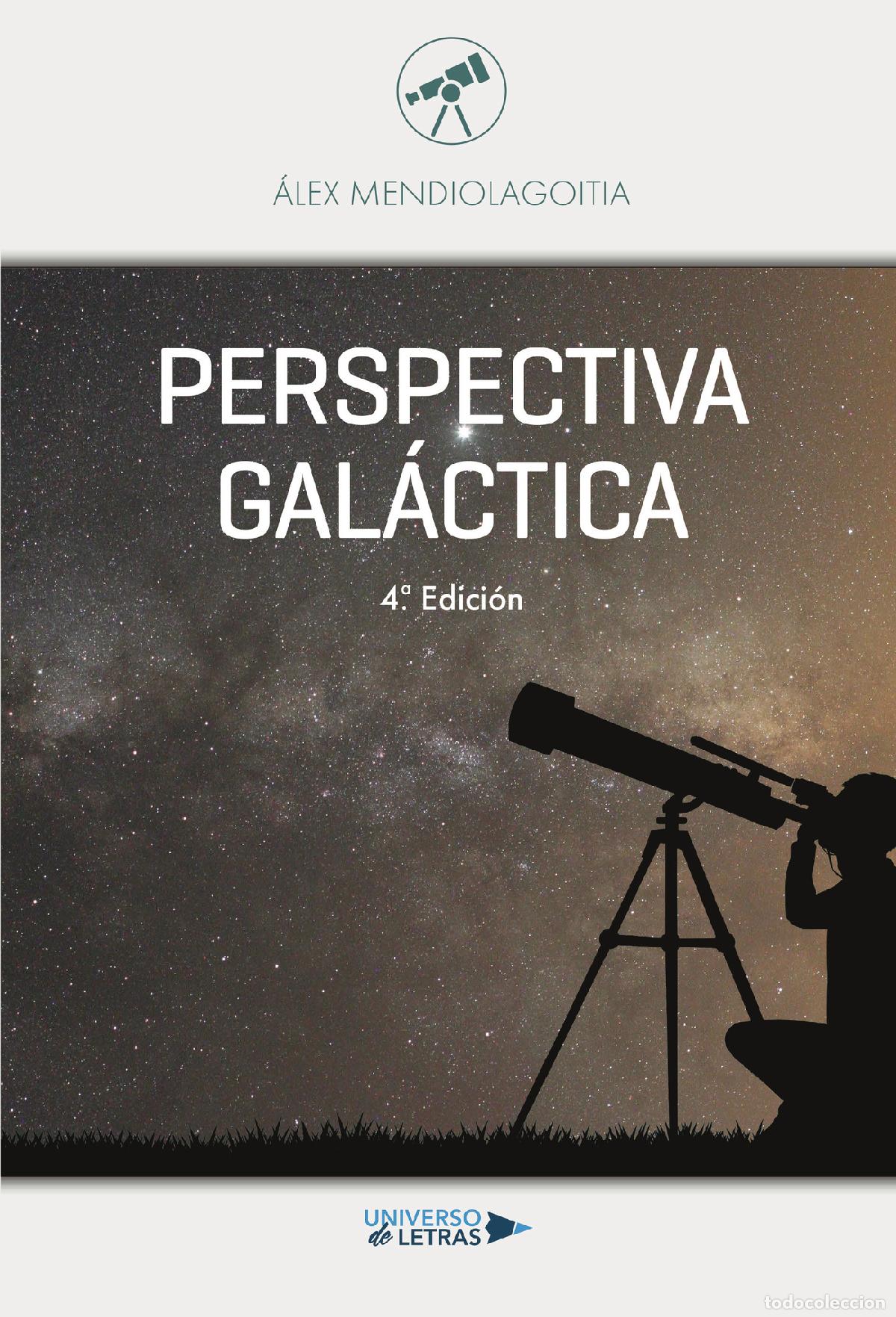 Libros: Perspectiva Gal&aacute;ctica 4&ordf; Edici&oacute;n - &Aacute;lex Mendiolagoitia