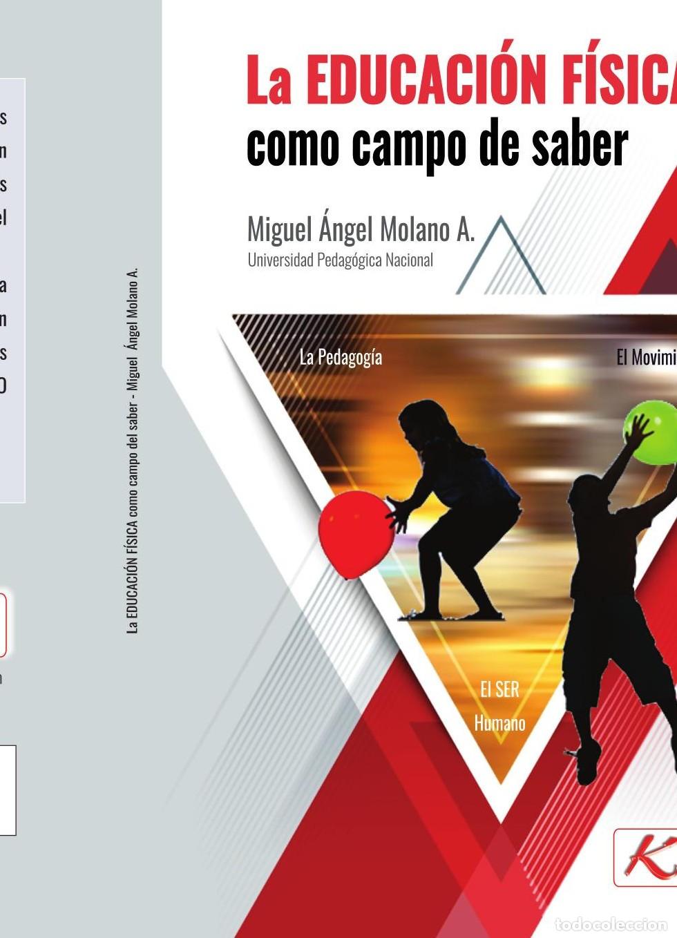 Livres: LA EDUCACI&Oacute;N F&Iacute;SICA COMO CAMPO DEL SABER - Miguel Angel Molano Abril
