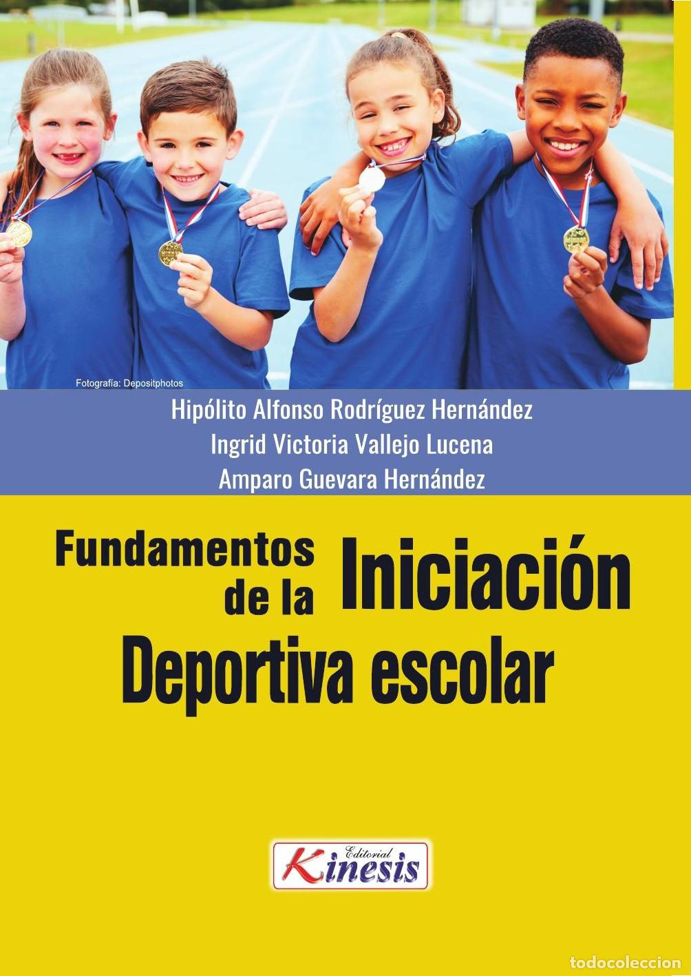 Livres: FUNDAMENTOS DE INICIACI&Oacute;N DEPORTIVA ESCOLAR - Hip&oacute;lito Rodr&iacute;guez