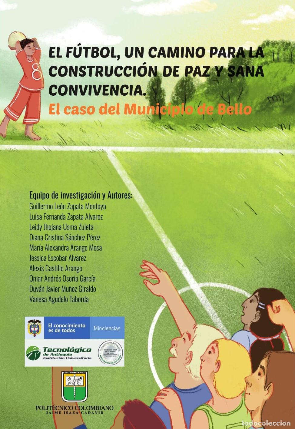 Livres: El f&uacute;tbol, un camino para la construcci&oacute;n de paz y sana convivencia - Guillermo Le&oacute;n Zapata Montoya