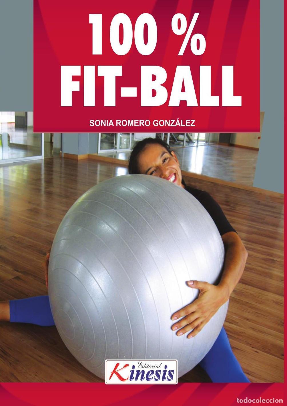 Livros: 100% Fitball. Un entrenamiento inteligente - Sonia Romero Gonzalez