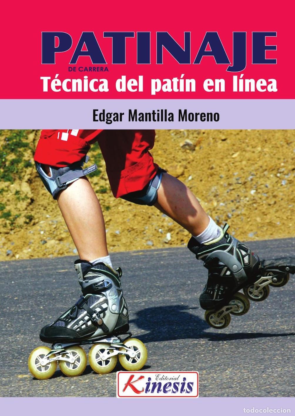 Livres: Patinaje de carreras. T&eacute;cnica del patinaje sobre ruedas. Patin en l&iacute;nea - Mantilla Edgar