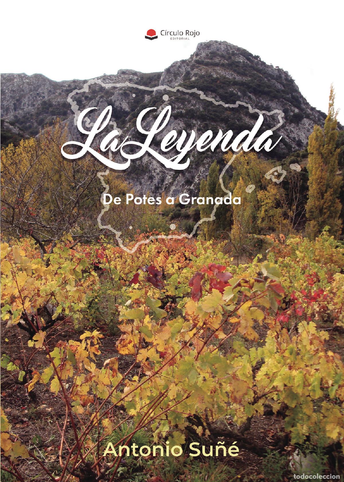 Livres: La Leyenda - De Potes a Granada - Antonio Su&ntilde;&eacute;