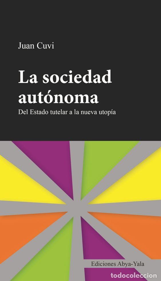 Libri: La sociedad aut&oacute;noma - Juan Cuvi
