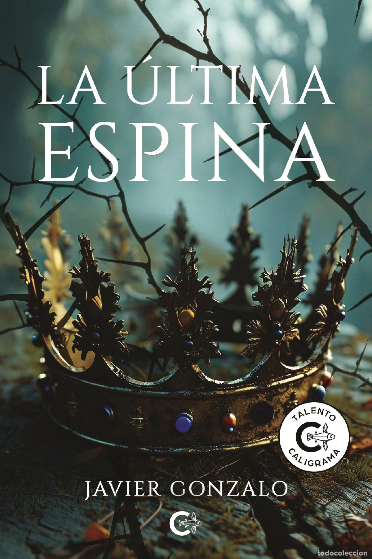 Livres: La &uacute;ltima espina - Javier Gonzalo