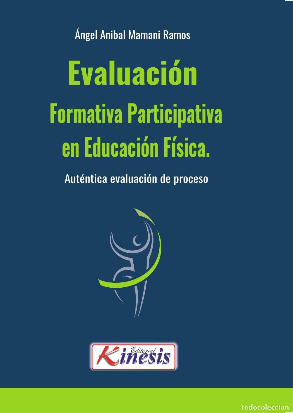 Livres: EVALUACI&Oacute;N FORMATIVA PARTICIPATIVA EN EDUCACI&Oacute;N F&Iacute;SICA - Angel Anibal Mamani Ramos