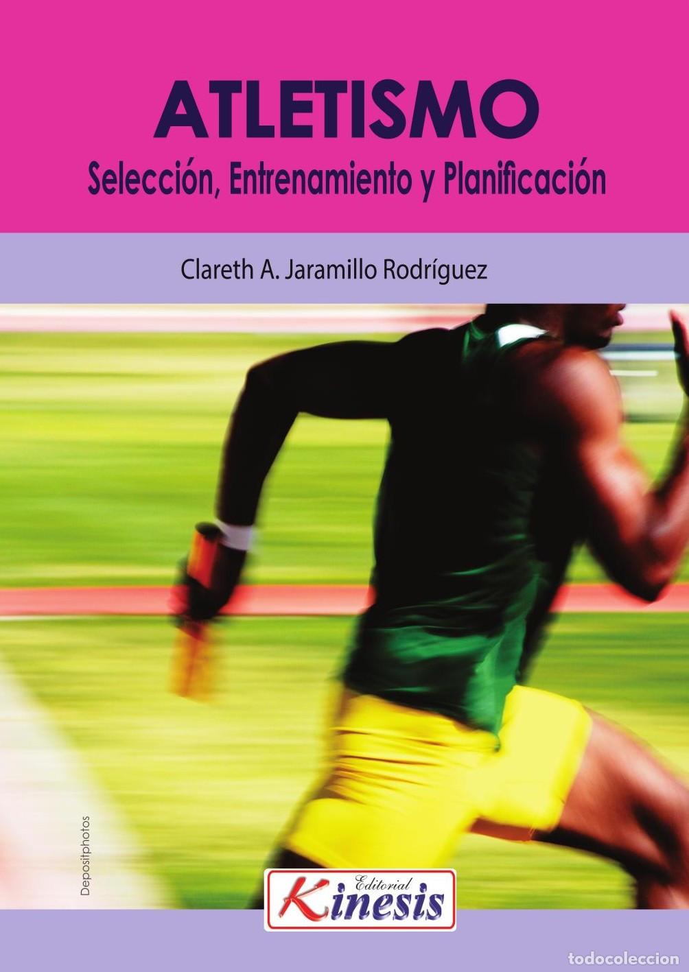 Livres: Atletismo. Selecci&oacute;n, entrenamiento y planificaci&oacute;n - Jaramillo Clareth