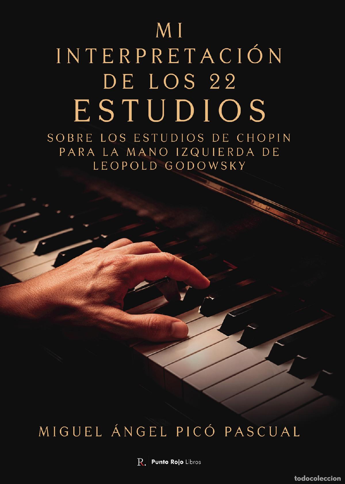 Libros: Mi interpretaci&oacute;n de los 22 estudios - Sobre los estudios de Chopin para la mano izquierda de Leopol