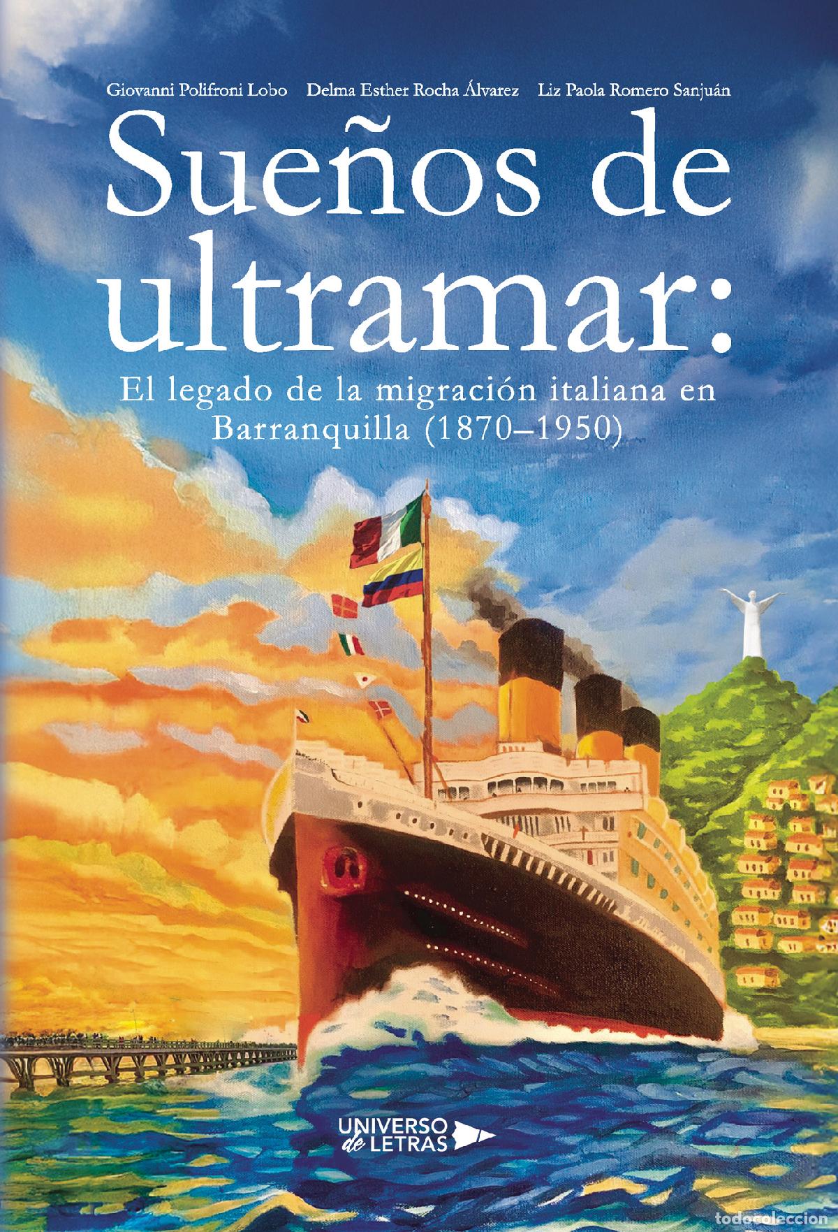 Libros: Sue&ntilde;os de ultramar: - El legado de la migraci&oacute;n italiana en Barranquilla (1870?1950) - Giovanni Poli