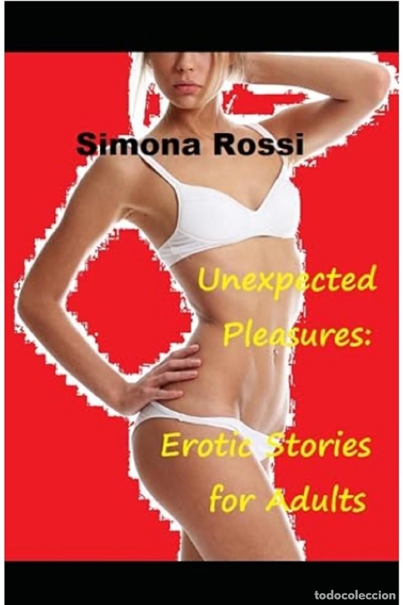Libros: Unexpected Pleasures Erotic Storis for Adults - Simona Rossi - RELATOS EROTICOS EN INGLE