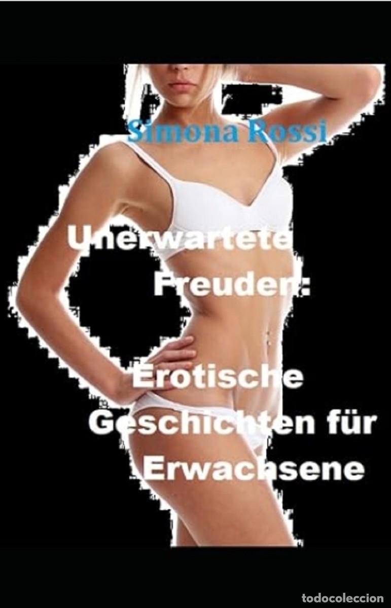 Libros: LLL Unerwartete Freuden - Erotische Geschichten f&uuml;r Erwachsene - SIMONA ROSSI -EN ALEMAN
