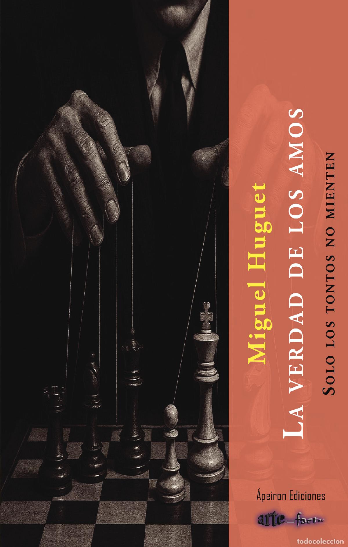 Livros: La verdad de los amos - Solo los tontos no mienten - Miguel Huguet