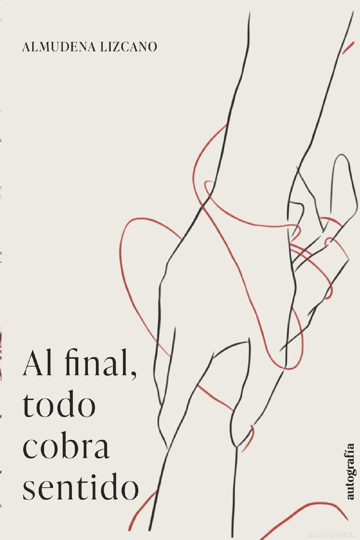 Livros: Al final, todo cobra sentido - Almudena Lizcano