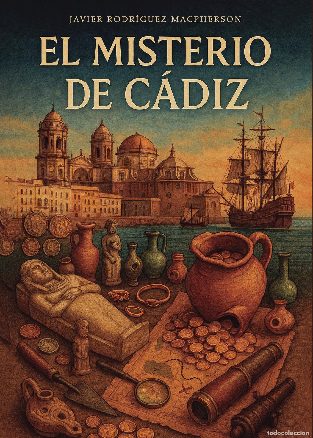 Libros: El misterio de C&aacute;diz - Javier Rodr&iacute;guez Macpherson - Foto 1