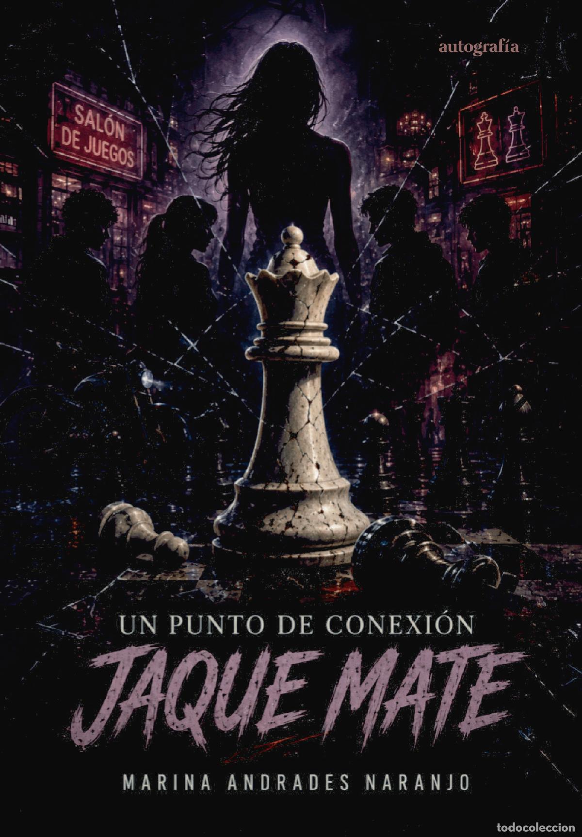 Livros: Un punto de conexi&oacute;n: Jaque mate - Marina Andrades Naranjo