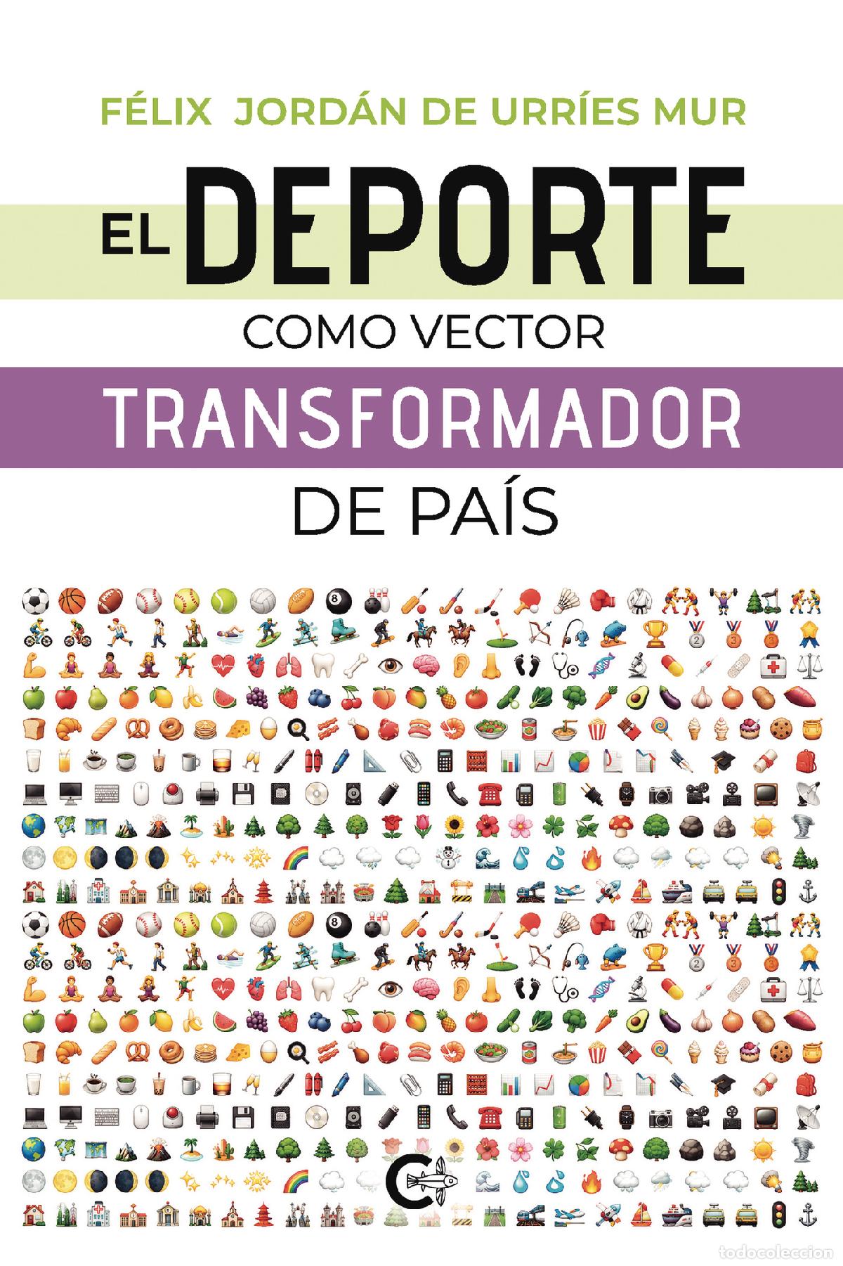 Libros: El deporte como vector transformador de pa&iacute;s - F&eacute;lix Jord&aacute;n de Urr&iacute;es Mur