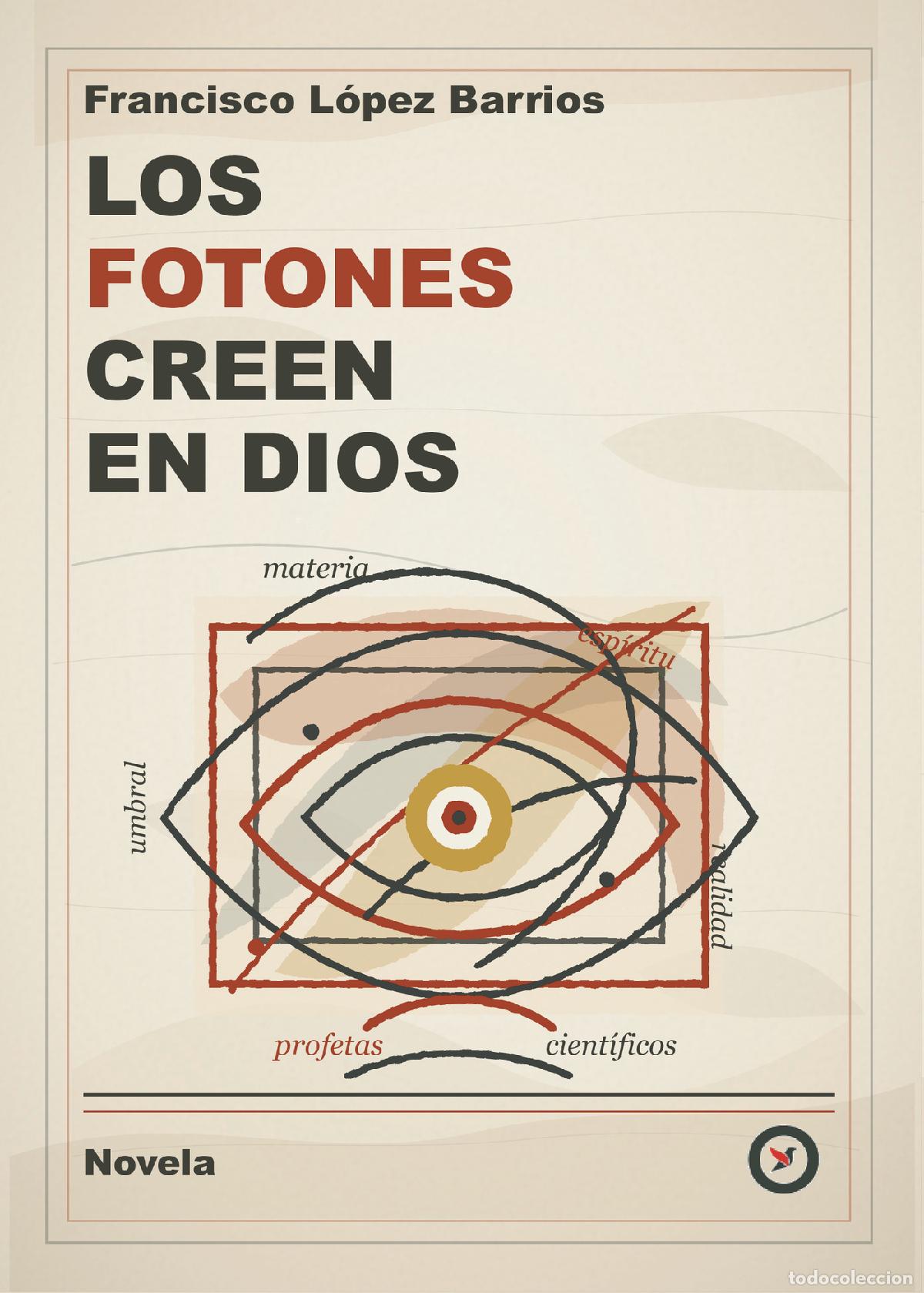 Libros: Los fotones creen en Dios - Francisco L&oacute;pez Barrios