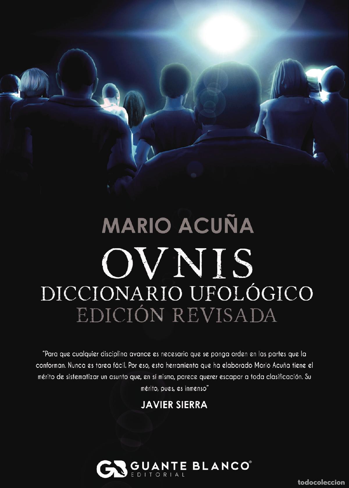 Libros: OVNIS - Diccionario ufol&oacute;gico. Edici&oacute;n revisada. - Mario Acu&ntilde;a