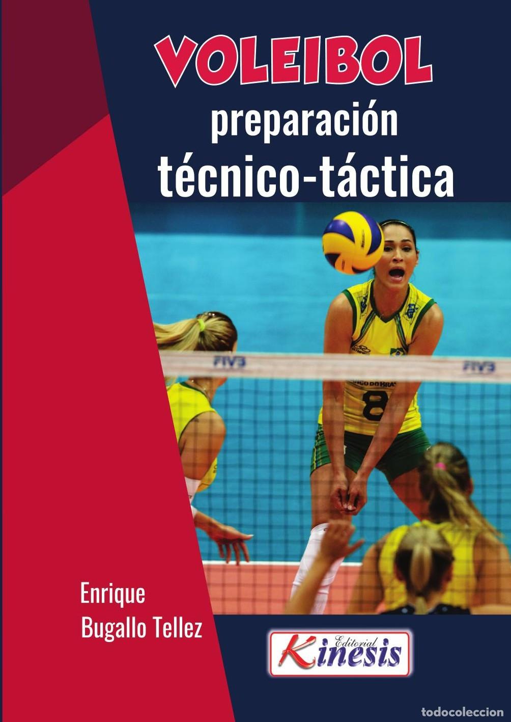 Libros: VOLEIBOL. PREPARACI&Oacute;N T&Eacute;CNICO T&Aacute;CTICA - ENRIQUE BUGALLO TELLEZ