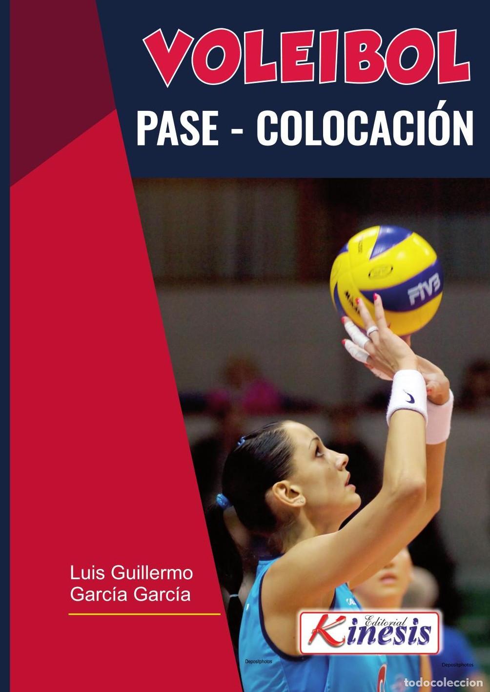 Libros: Voleibol. Pase-Colocaci&oacute;n - Luis Guillermo Garcia Garcia