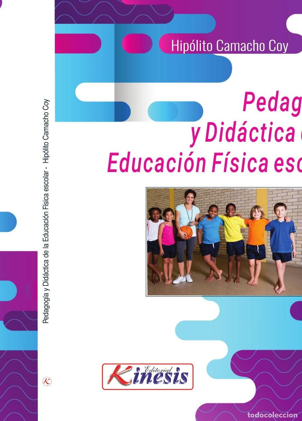books: Pedagog&iacute;a y did&aacute;ctica de la educaci&oacute;n f&iacute;sica escolar - Camacho Coy Hipolito