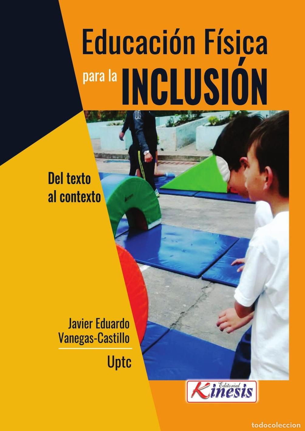 books: Educaci&oacute;n f&iacute;sica para la inclusi&oacute;n - Javier Eduardo Vanegas-Castillo