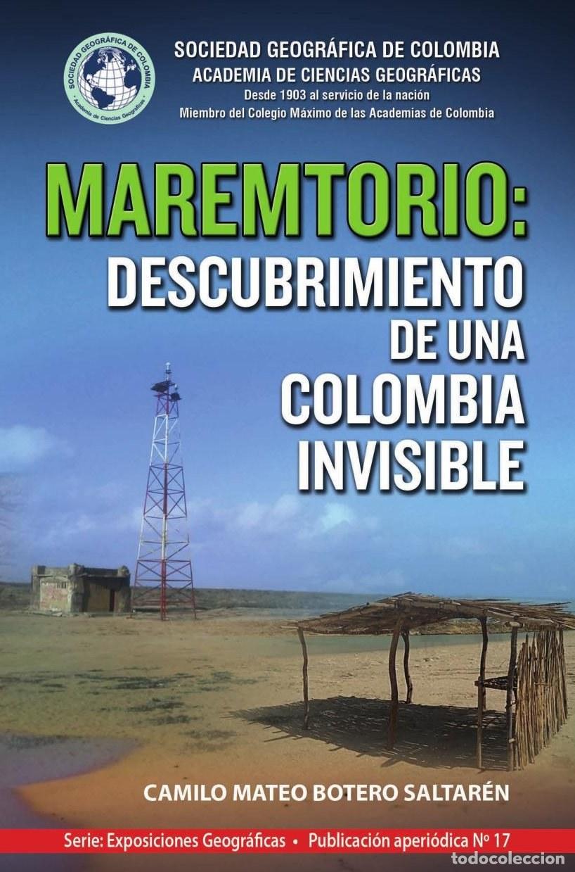 B&uuml;cher: Maremtorio: Descubrimiento de una Colombia Invisible - Botero Saltar&eacute;n Camilo Mateo