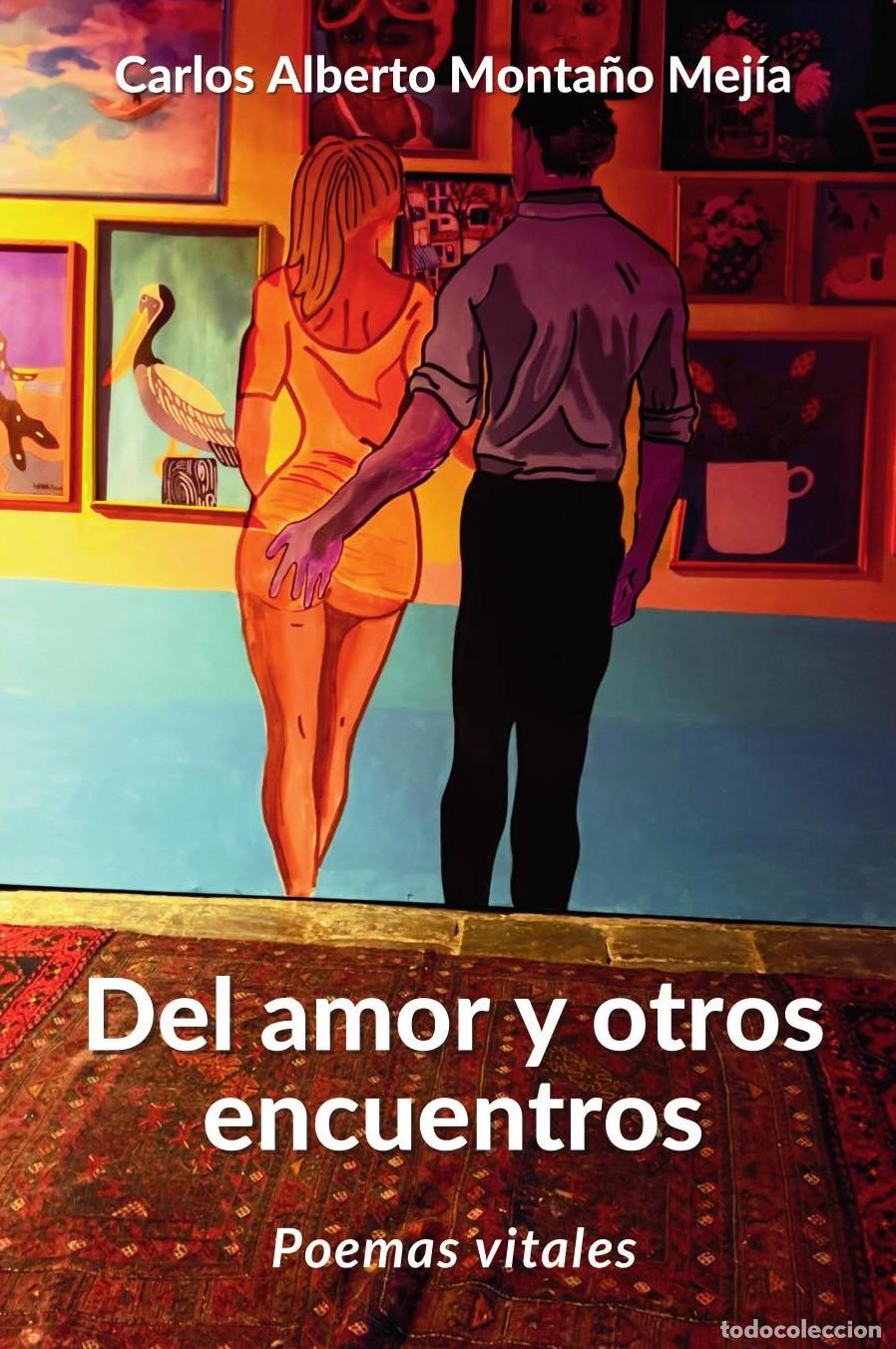 Livros: Del amor y otros encuentros - Carlos Alberto Monta&ntilde;o Mej&iacute;a