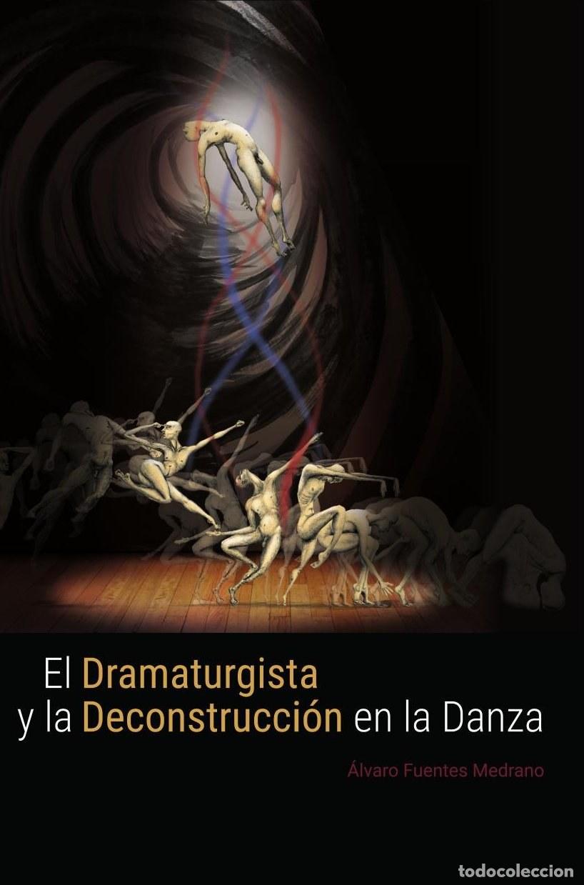 Livros: El dramaturgista y la deconstrucci&oacute;n en la danza. (Versi&oacute;n blanco y negro) - Alvaro Fuentes