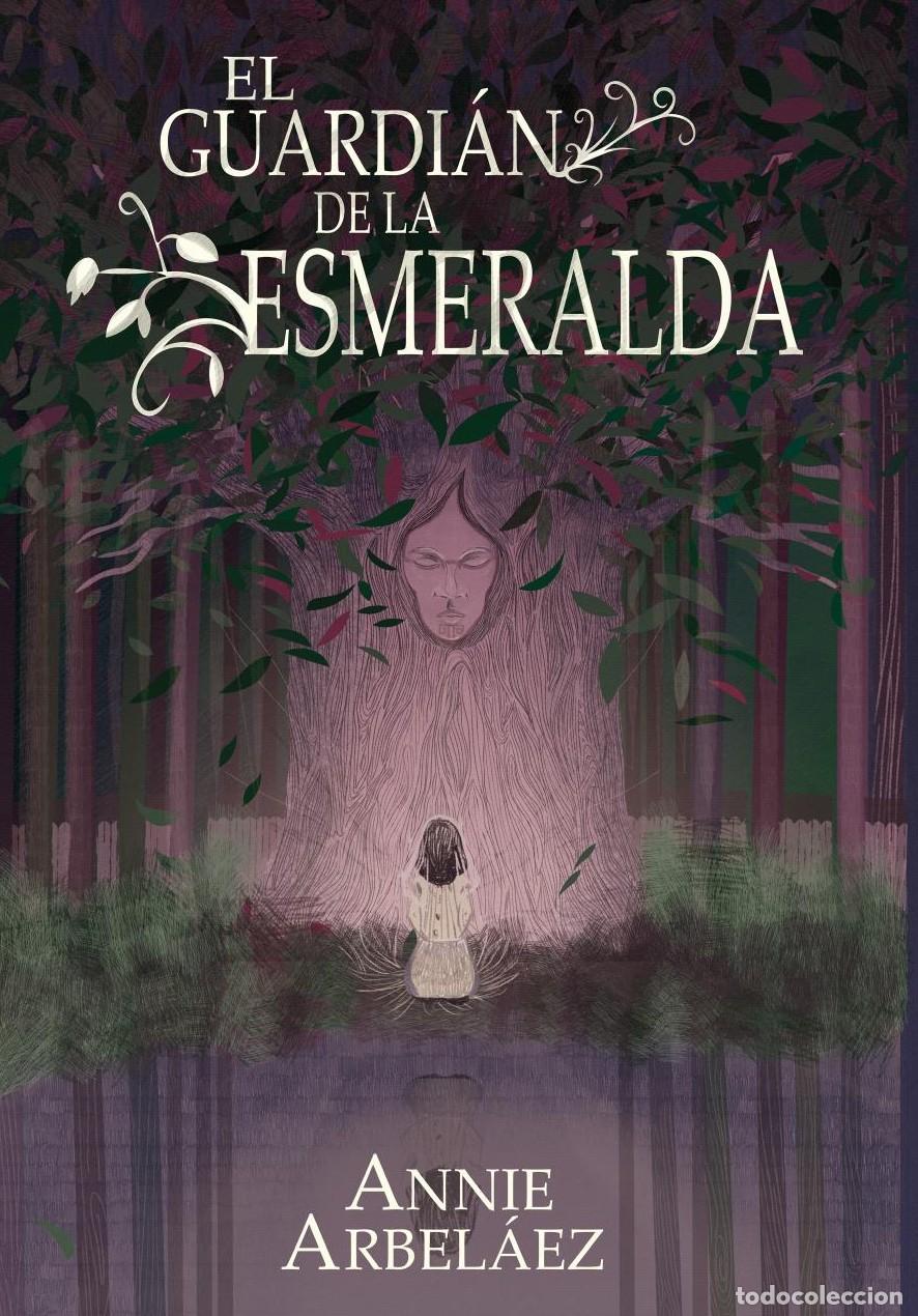 Livres: El Guardi&aacute;n de la Esmeralda - Annie Arbel&aacute;ez