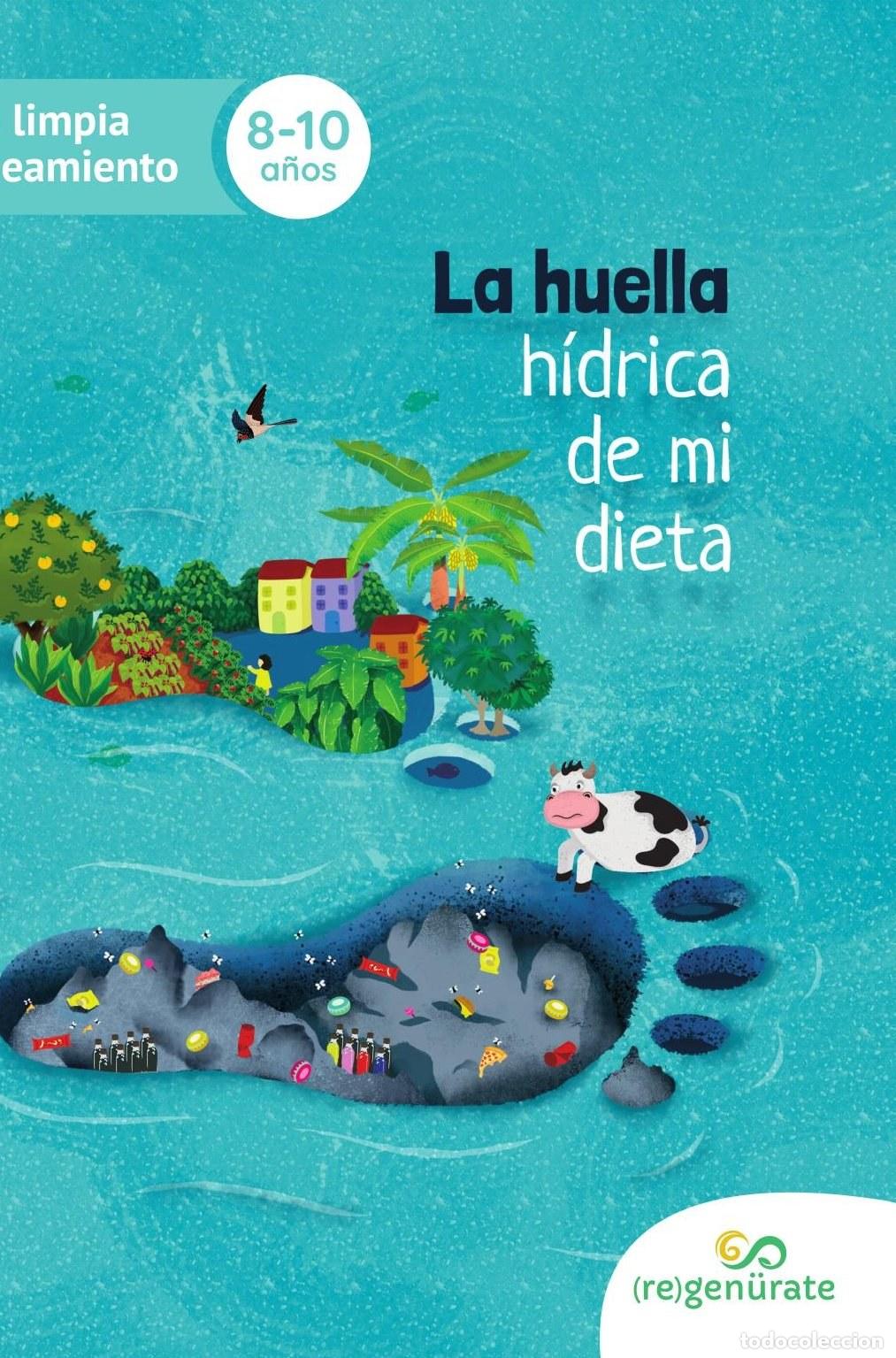 B&uuml;cher: La huella h&iacute;drica de mi dieta - Regen&uuml;rate LLC