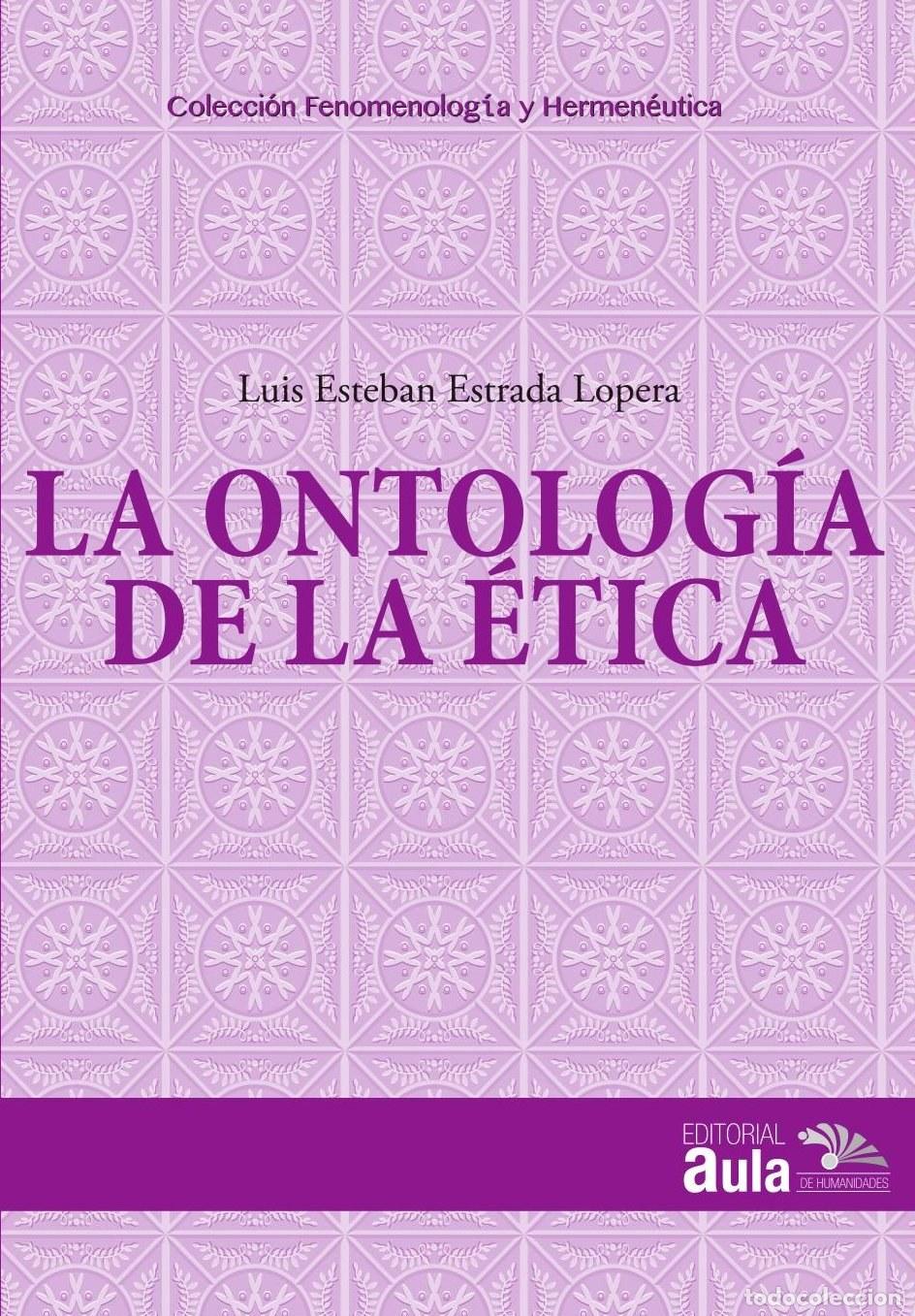 Livres: Ontolog&iacute;a de la &Egrave;tica - Luis Esteban Estrada Lopera