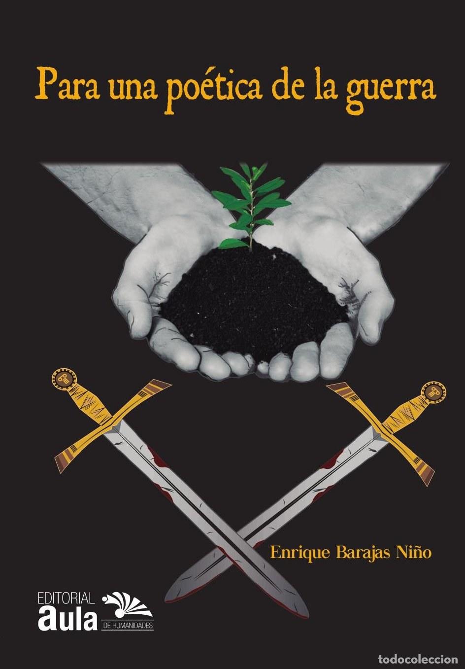 Livres: Para una po&eacute;tica de la guerra - Enrique Barajas Ni&ntilde;o