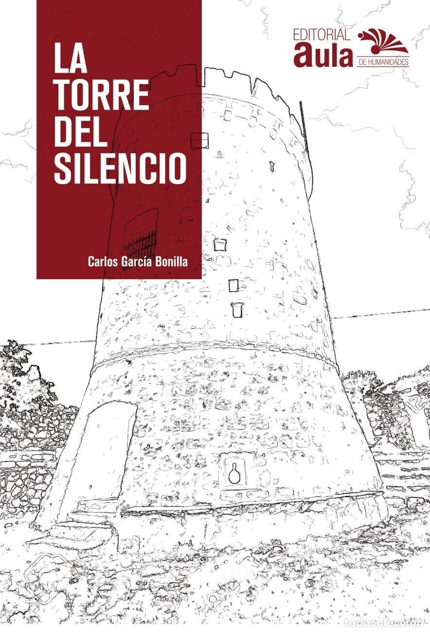 Libros: La torre del silencio - Carlos Garc&iacute;a Bonilla