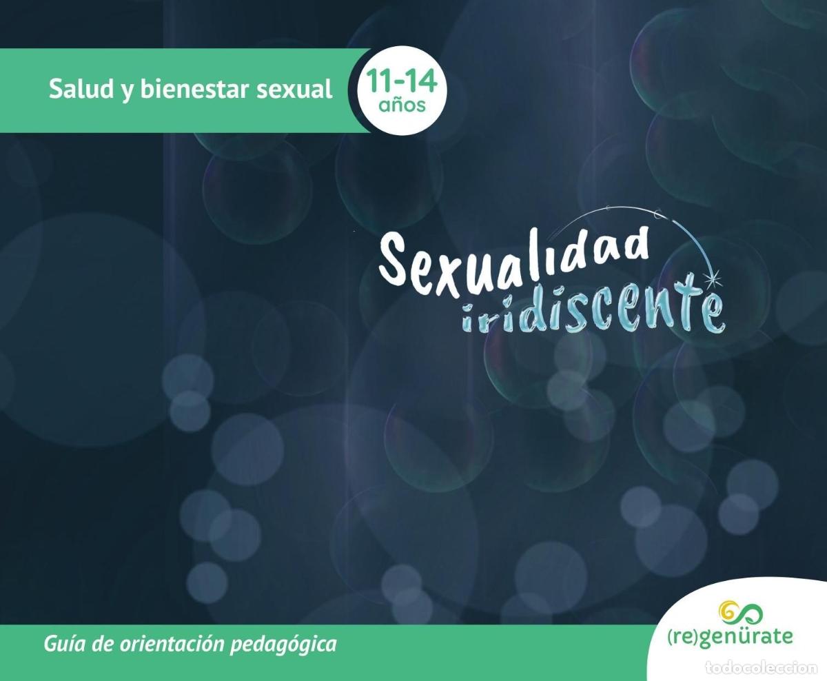 Libri: Sexualidad iridiscente: Gu&iacute;a de orientaci&oacute;n pedag&oacute;gica - Regen&uuml;rate LLC