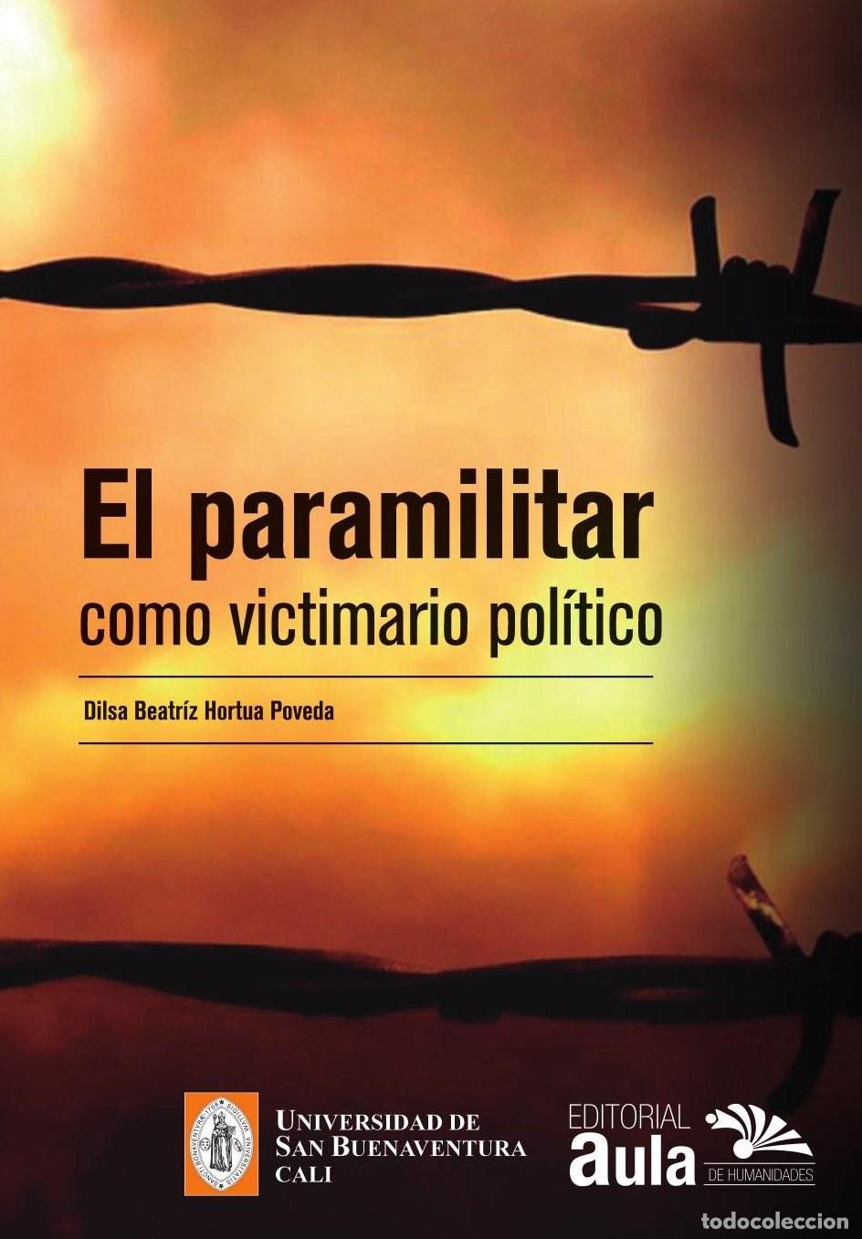 Libri: El paramilitar como victimario pol&iacute;tico - Dilsa Beatriz Hort&uacute;a Poveda
