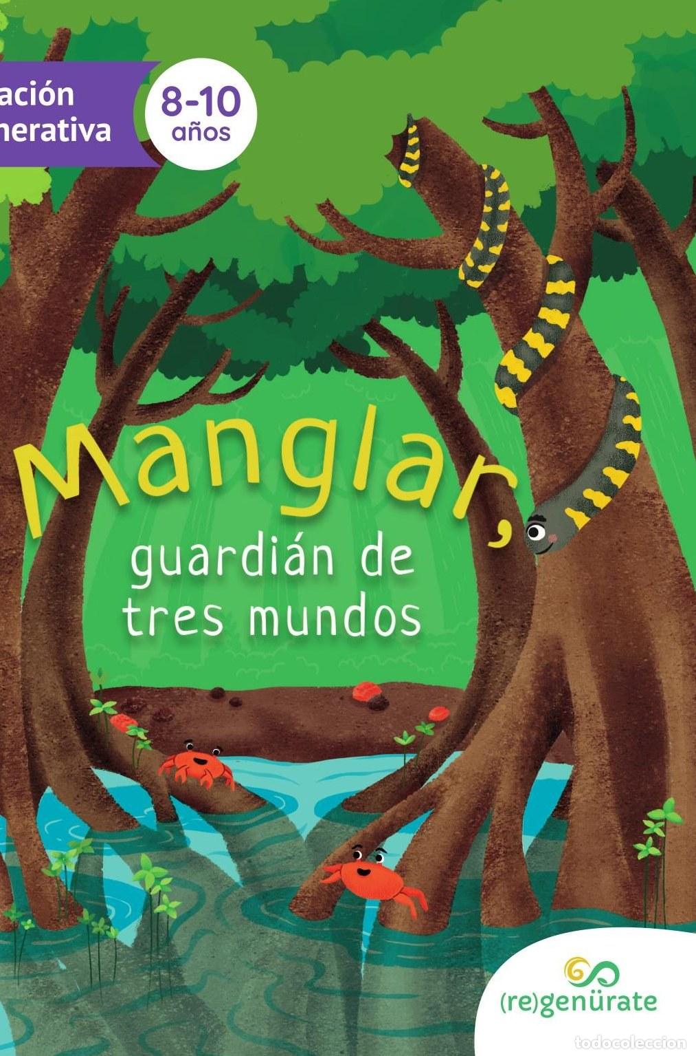 Libri: Manglar, guardi&aacute;n de tres mundos - Regen&uuml;rate LLC