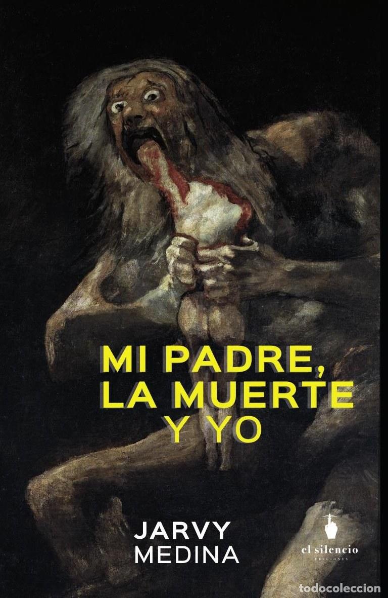 Libros: Mi padre, la muerte y yo - Jarvy Alonso Manqullio Medina