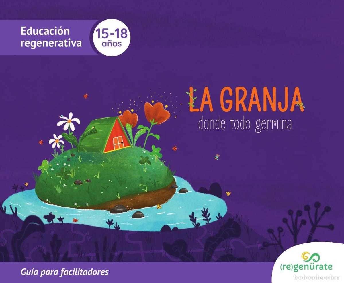 Libri: La granja donde todo germina: Gu&iacute;a para facilitadores - Regen&uuml;rate LLC