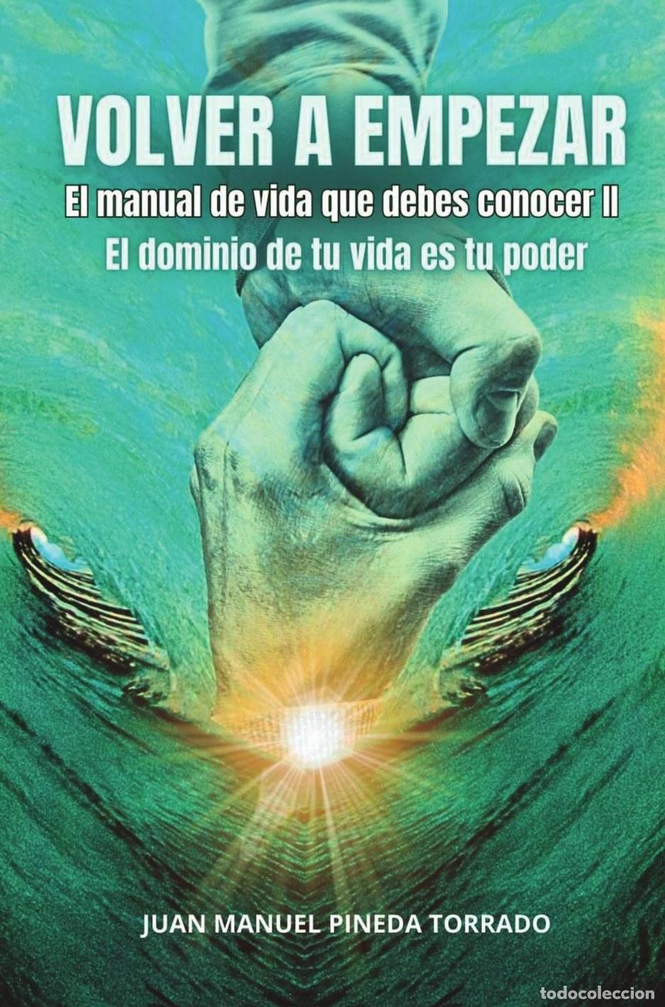 books: Volver a empezar el manual de vida que debes conocer II - Juan Manuel Pineda Torrado