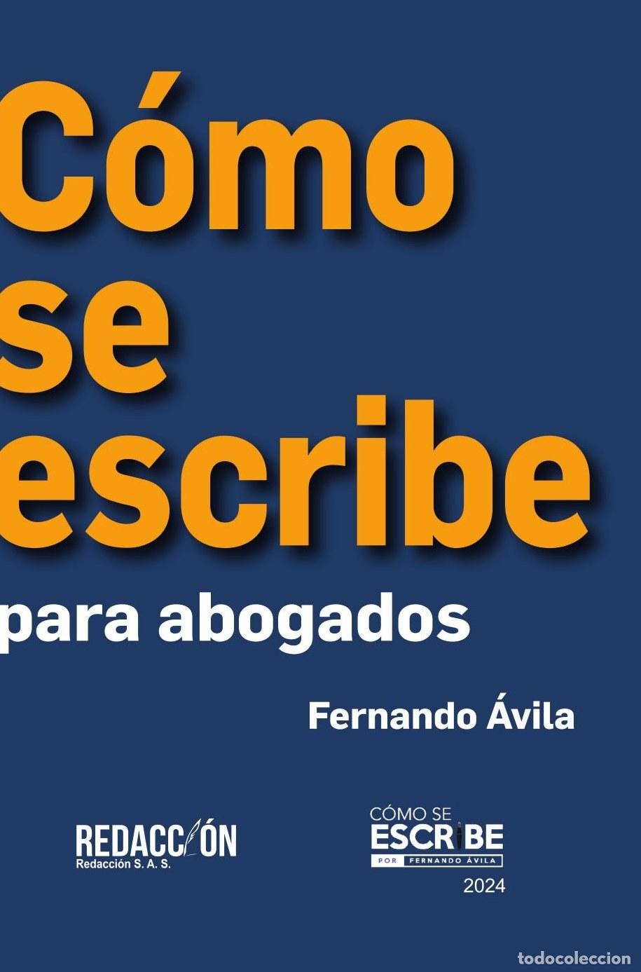 books: Como se escribe para abogados - Fernando Avila Gomez