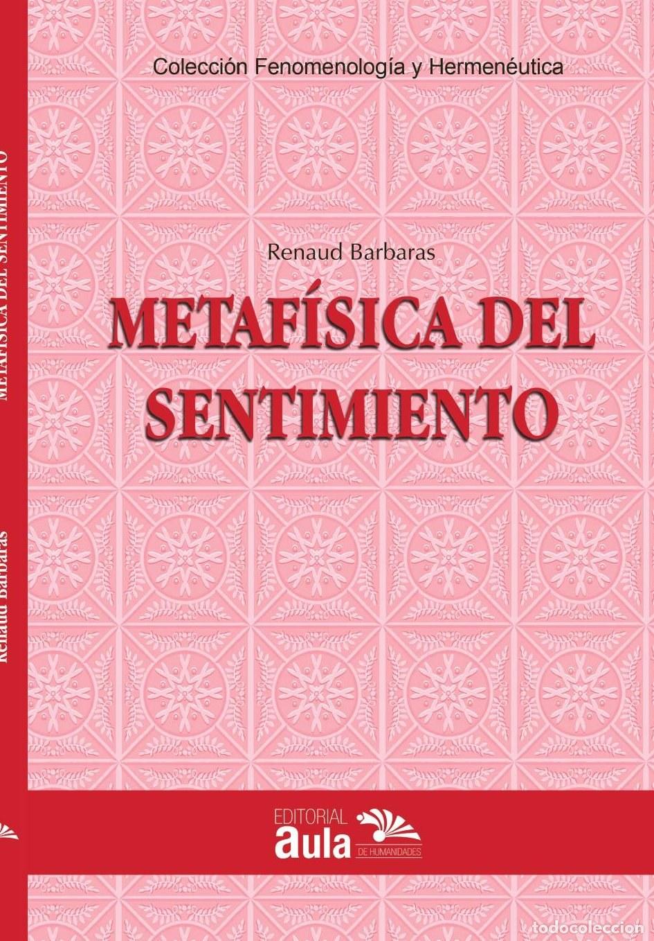 Livros: METAF&Iacute;SICA DEL SENTIMIENTO - Renaud Barbaras
