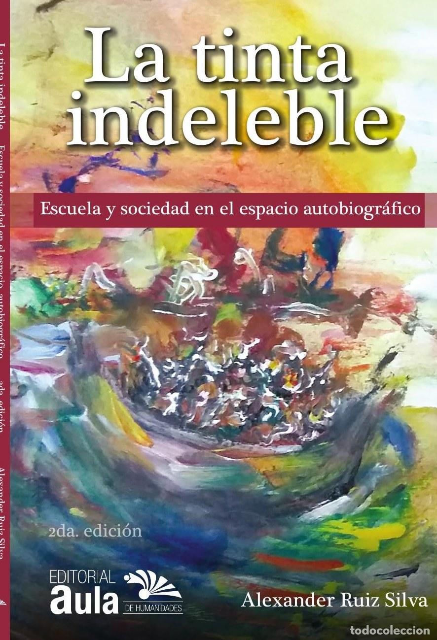 Livros: La tinta indeleble - Alexander Ruiz Silva