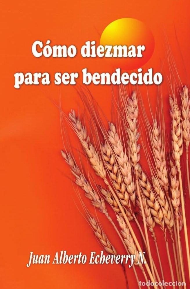 Livros: Como diezmar para ser bendecido - Juan Echeverri