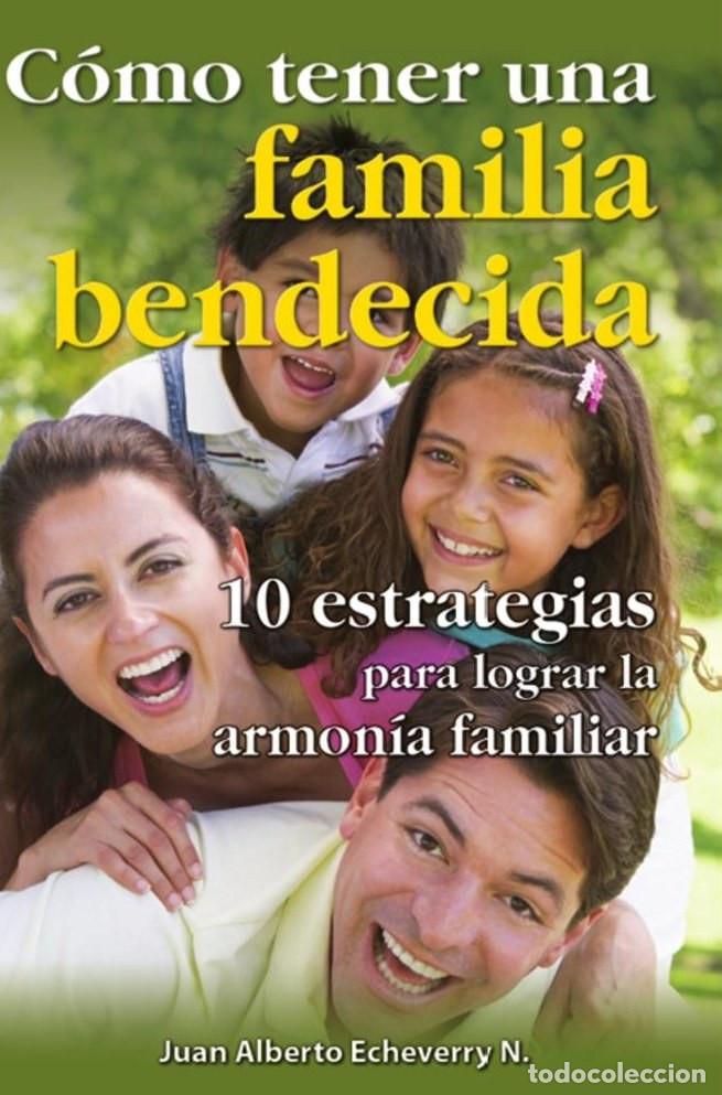 books: Como tener una familia bendecida - Juan Echeverri