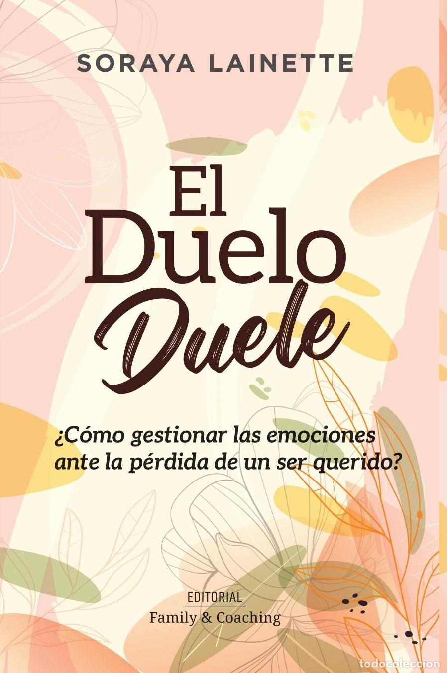 Livros: El duelo duele - Haydee Soraya Lainette de Silva